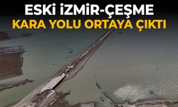 Eski İzmir-Çeşme kara yolu ortaya çıktı