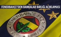 Fenerbahçe’den Bankalar Birliği açıklaması