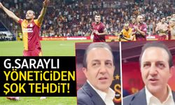 Galatasaraylı yöneticiden şok tehdit
