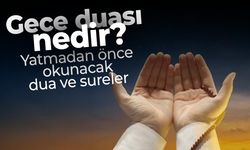Gece Duası Nedir? Yatmadan Önce Okunan Dualar ve Sureler