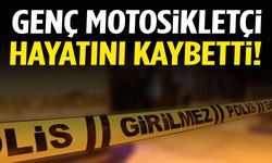 Genç motosikletçi hayatını kaybetti!