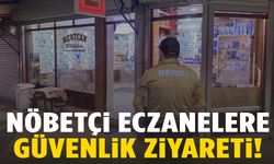 Manisa polisi nöbetçi eczanelere güvenlik ziyareti