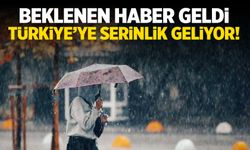 Herkesin beklediği haber geldi! Türkiye'ye serinlik geliyor