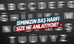 İsminizin Baş Harfi Bakın Ne Anlama Geliyor