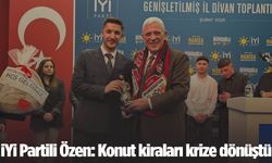 İYİ Partili Özen: Konut kiraları krize dönüştü