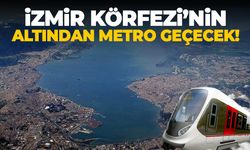 İzmir Körfezi'nin altından metro geçecek!