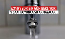 İzmir’de 19 saatlik su krizi: 2 ilçede sular akmayacak…