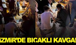 İzmir’de çıkan kavgada bıçaklar çekildi!
