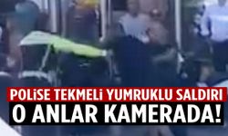 İzmir’de polise tekmeli yumruklu saldırı kamerada