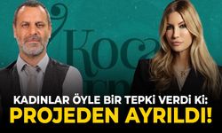 Kadınlar öyle bir tepki verdi ki; Projeden ayrıldı!