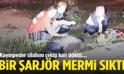 Kayınpeder damadını kurşun yağmuruna tuttu