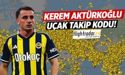 Kerem Aktürkoğlu Uçak Takip Kodu: Güncel FlightRadar24 Uçuş Kodu Belli Oldu!
