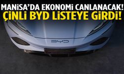 Manisa’da ekonomi canlanacak! Çinli BYD listeye girdi…