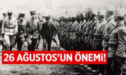 26 Ağustos Ne Günü? 26 Ağustos 1922 Büyük Taarruz ve Türk Tarihindeki Önemi