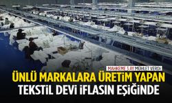 LC Waikiki, Mavi, Defacto ve Kiğılı’ya üretim yapan tekstil devi iflasın eşiğinde