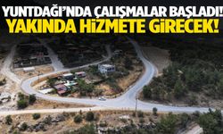 Yuntdağı’nda çalışmalar başladı! Yakında hizmete girecek