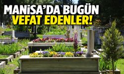 Manisa’da bugün 2 kişi hayatını kaybetti!