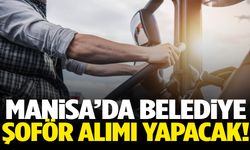 Manisa’da belediye şoför alımı yapacak!