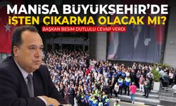 Manisa Büyükşehir’de işten çıkarma olacak mı?