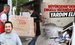 Manisa Büyükşehir’den engelli vatandaşa yardım eli