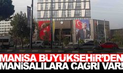 Manisa Büyükşehir’den tüm vatandaşlara çağrı!