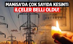 Manisa Elektrik Kesintileri: Yunusemre, Şehzadeler, Salihli, Akhisar...