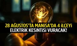 Manisa’da 4 ilçede elektrikler gidecek: 28 Ağustos Perşembe elektrik kesintisi