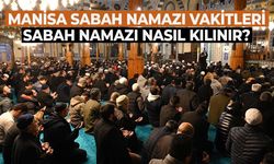 Manisa Sabah Namazı Vakitleri 16–21 Ağustos 2025: Haftalık Namaz Saatleri