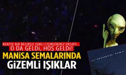 Manisa semalarında gizemli ışıklar: Hep aynı yörüngede dönüyor…