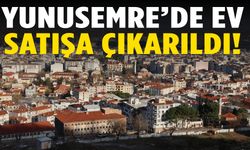 Manisa’da kaçırılmayacak fırsat! Yunusemre’de ev satışa çıkarıldı!