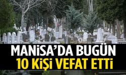 Manisa’da 19 Ağustos’ta 10 kişi hayatını kaybetti