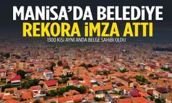 Manisa’da belediye rekora imza attı!