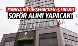 Manisa’da belediye şoför alımı yapacak! Başvurular sadece 1 gün sürecek…
