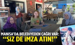 Manisa’da belediyeden çağrı var: “Siz de imza atın!”