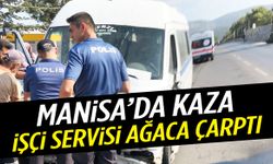 Manisa’da korku dolu anlar: İşçi servisi ağaca çarptı! Çok sayıda yaralı var…