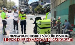 Manisa’da motosiklet sürücüleri şokta: 3 günde kesilen ceza miktarı dudak uçuklattı!