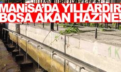 Manisa’da yıllardır boşa akan hazine… Neden değerlendirilemiyor?