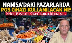 Manisa'daki pazarlarda pos cihazı kullanılacak mı?
