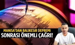 Manisa’dan Balıkesir depremi sonrası önemli çağrı!