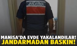 Manisa jandarması eve baskın düzenledi!