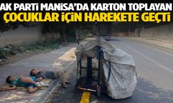 AK Parti Manisa’da karton toplayan çocuklar için harekete geçti