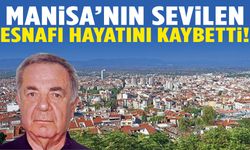 Manisa esnafını üzen ölüm! Tornacı Çetin hayatını kaybetti