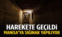 Manisa’ya sığınak yapılıyor!