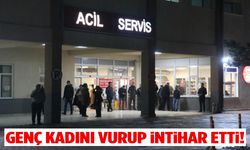 Genç kadını vurup intihar etti!