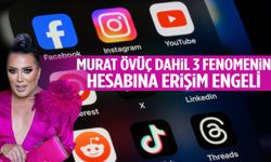 Murat Övüç dahil 3 fenomenin hesabına erişim engeli