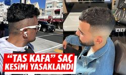 “Tas Kafa” saç kesimi yasaklandı