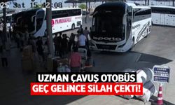 Otobüsü gecikince uzman çavuş silah çekti! Akıbeti belli oldu