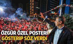 Özgür Özel posteri gösterip söz verdi
