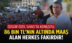 Özgür Özel’den dikkat çeken çıkış: “86 bin TL’nin altında maaş alan herkes fakirdir!”