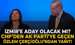 Özlem Çerçioğlu'ndan yanıt: İzmir'e aday olacak mı?